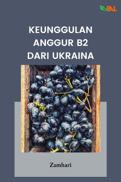 Keunggulan Anggur B2 dari Ukraina